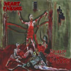 Heart Failure : Macabre Disgorgement of Gore